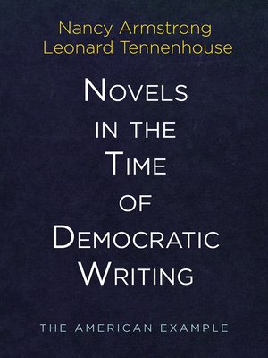 cover image of Novels in the Time of Democratic Writing